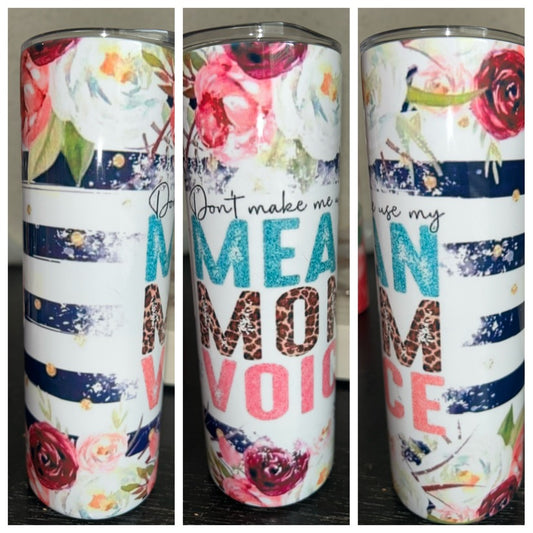 Mean Mom Voice Tumbler